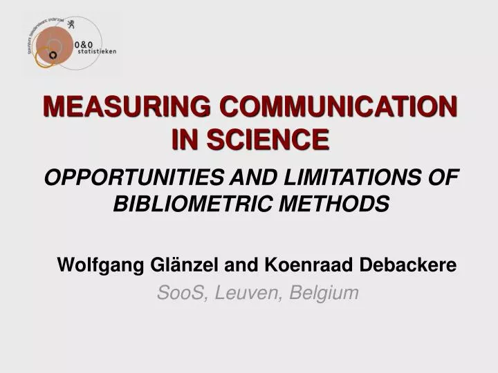 measuring communication in science opportunities and limitations of bibliometric methods
