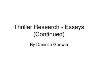 Thriller Research Essays (Continued)
