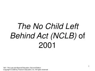 The No Child Left Behind Act (NCLB) of 2001