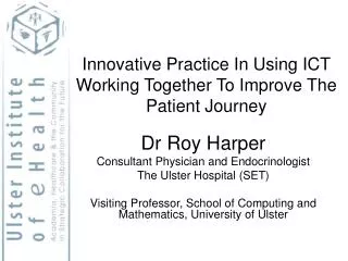 Innovative Practice In Using ICT Working Together To Improve The Patient Journey