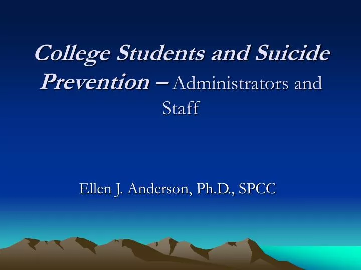 college students and suicide prevention administrators and staff