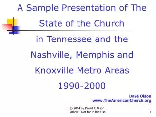 A Sample Presentation of The State of the Church in Tennessee and the Nashville, Memphis and Knoxville Metro Areas 1990