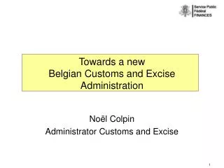 Towards a new Belgian Customs and Excise Administration