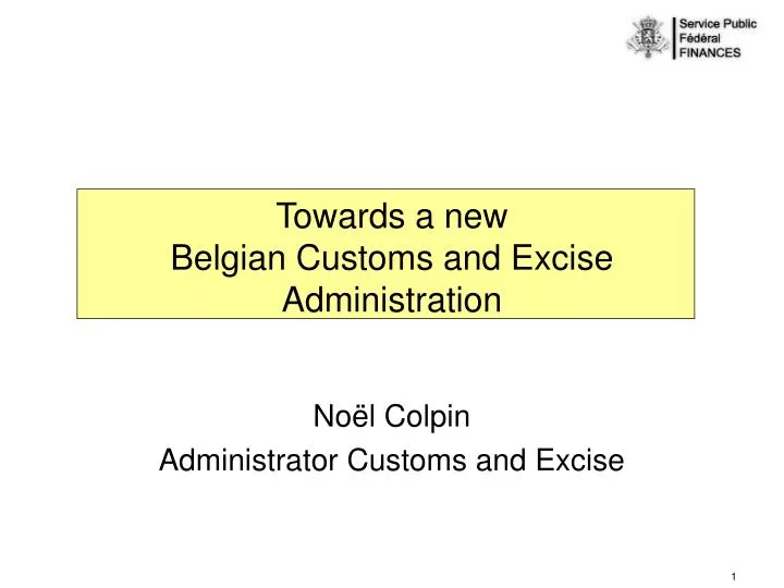 towards a new belgian customs and excise administration