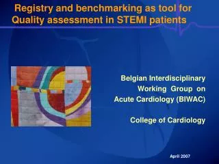Registry and benchmarking as tool for Quality assessment in STEMI patients