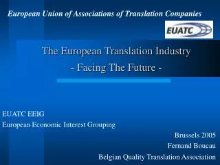 The European Translation Industry - Facing The Future -