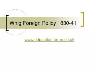 Whig Foreign Policy 1830-41