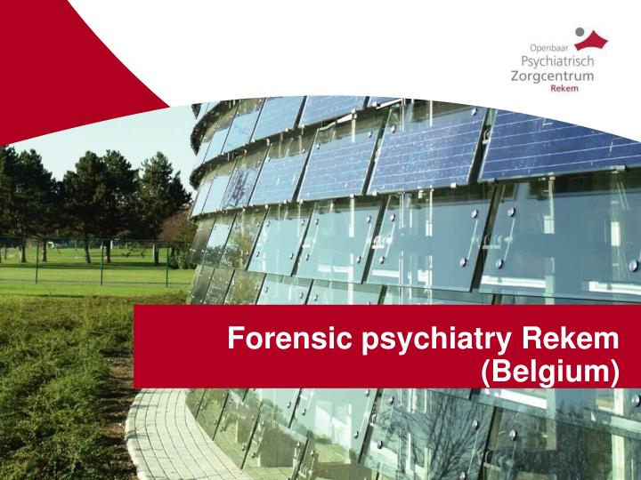 forensic psychiatry rekem belgium
