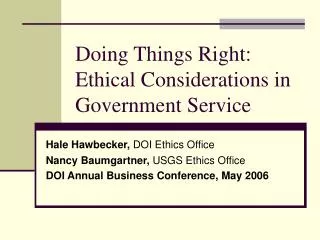 Doing Things Right: Ethical Considerations in Government Service