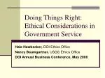 Doing Things Right: Ethical Considerations in Government Service - slide 1