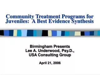 Community Treatment Programs for Juveniles: A Best Evidence Synthesis