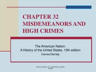 CHAPTER 32 MISDEMEANORS AND HIGH CRIMES