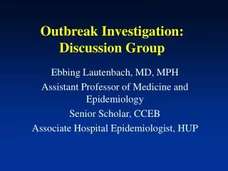 Outbreak Investigation: Discussion Group