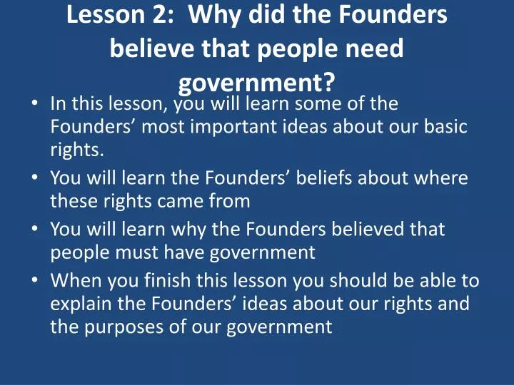 lesson 2 why did the founders believe that people need government