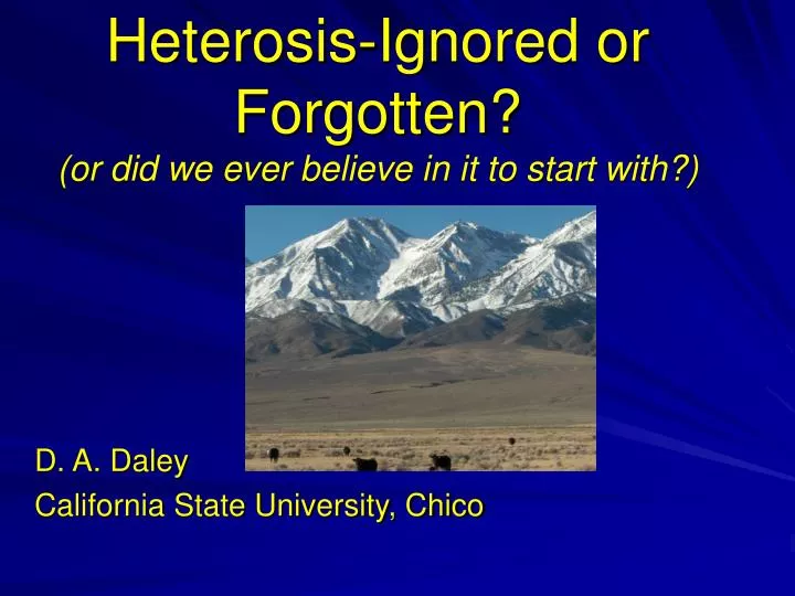 heterosis ignored or forgotten or did we ever believe in it to start with