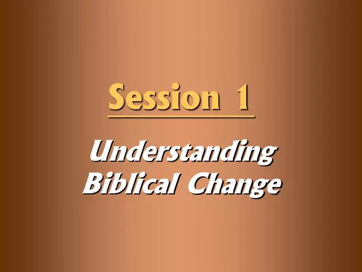 understanding biblical change
