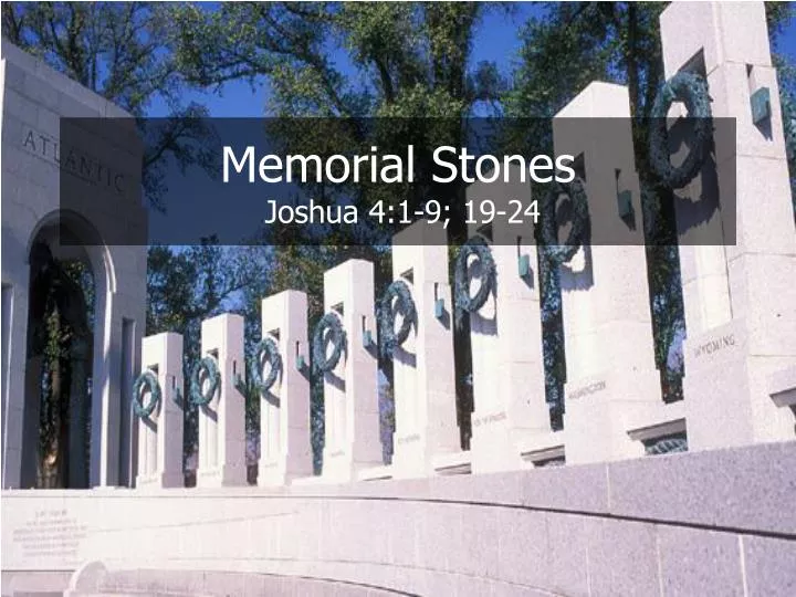memorial stones joshua 4 1 9 19 24