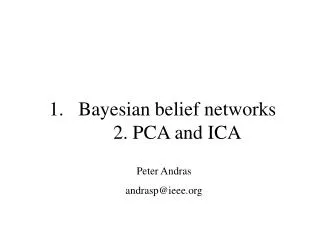 Bayesian belief networks 2. PCA and ICA