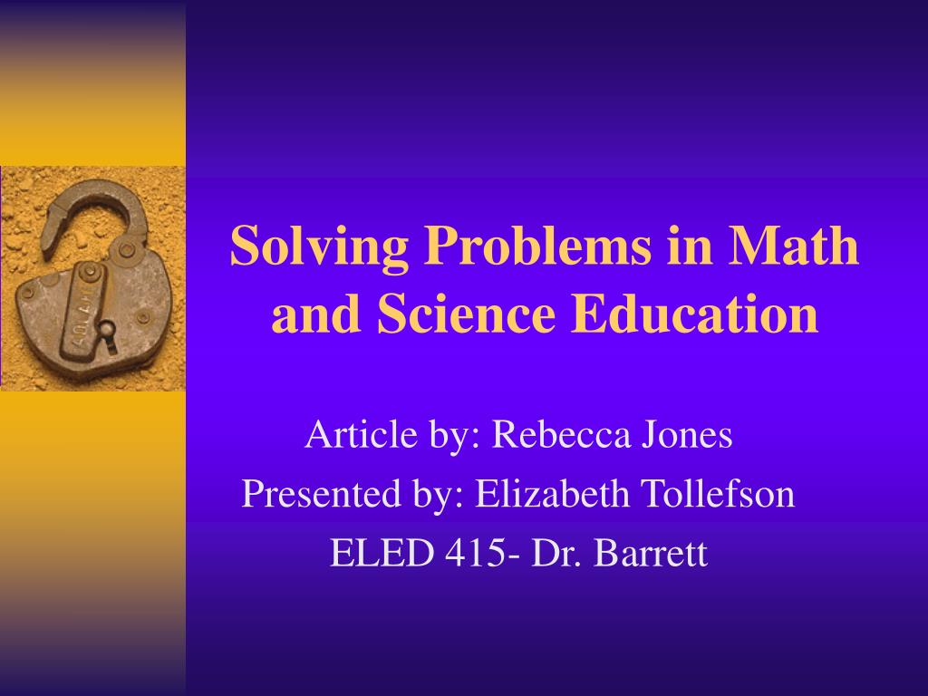 PPT - Solving Problems in Math and Science Education PowerPoint ...