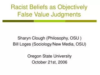 Racist Beliefs as Objectively False Value Judgments