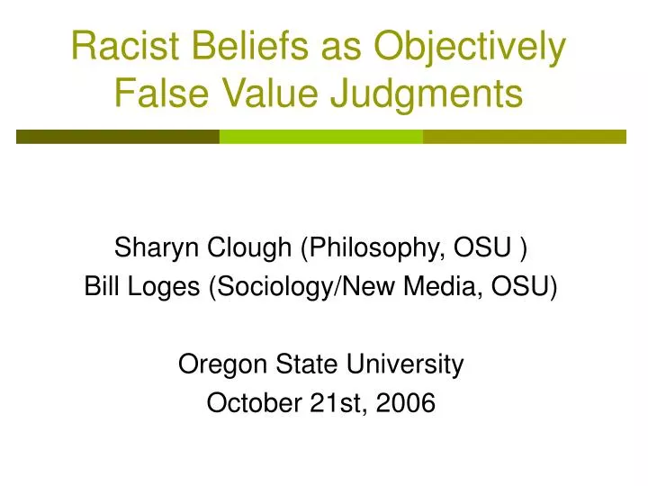 racist beliefs as objectively false value judgments