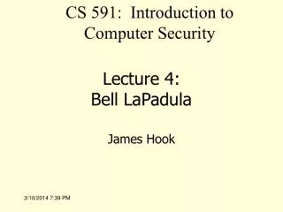 Lecture 4: Bell LaPadula