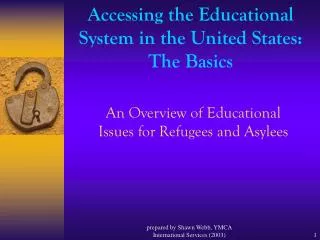 Accessing the Educational System in the United States: The Basics