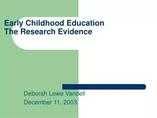 Early Childhood Education The Research Evidence