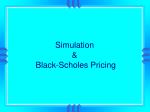 Simulation &amp; Black-Scholes Pricing