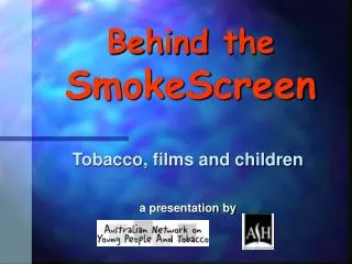 Behind the SmokeScreen