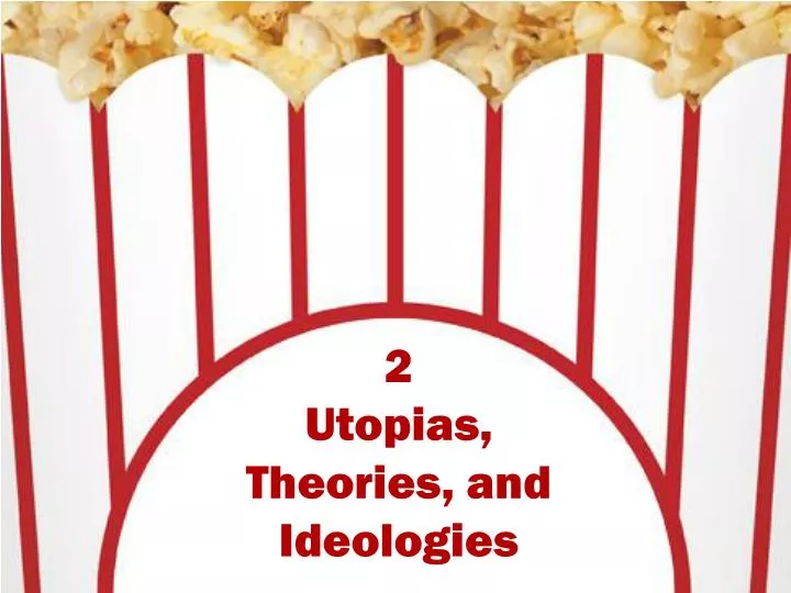 2 utopias theories and ideologies
