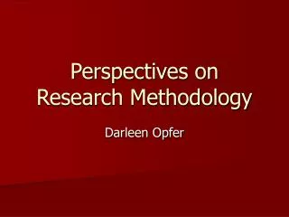 Perspectives on Research Methodology