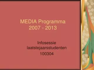MEDIA Programma 2007 - 2013