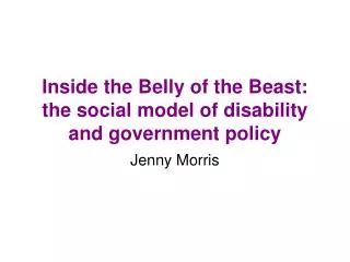 Inside the Belly of the Beast: the social model of disability and government policy