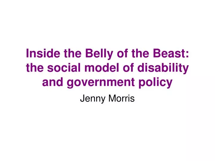 inside the belly of the beast the social model of disability and government policy