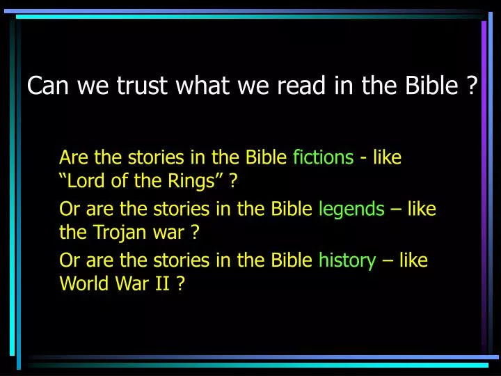 can we trust what we read in the bible