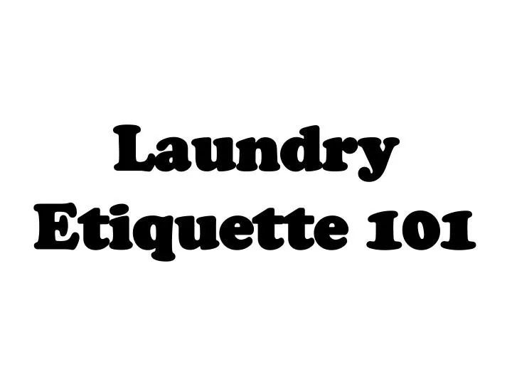 laundry etiquette 101
