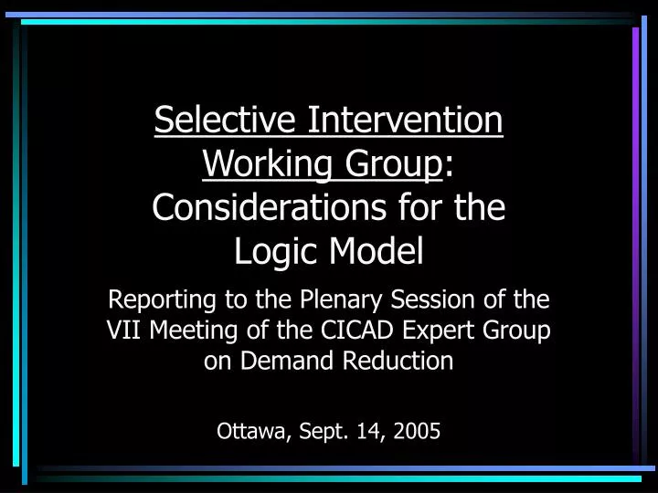 selective intervention working group considerations for the logic model