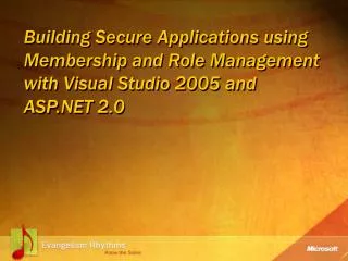 Building Secure Applications using Membership and Role Management with Visual Studio 2005 and ASP.NET 2.0