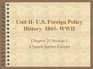 Unit II- U.S. Foreign Policy History 1865- WWII