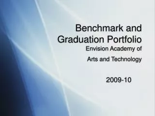 Benchmark and Graduation Portfolio Envision Academy of Arts and Technology