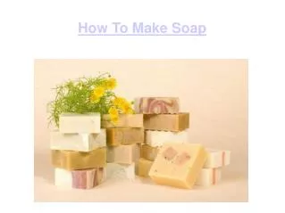 what is the best way to make soap