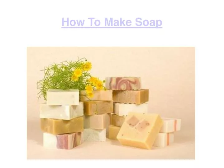 how to make soap