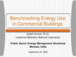 Benchmarking Energy Use in Commercial Buildings
