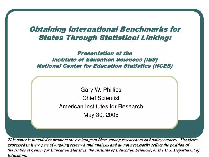 gary w phillips chief scientist american institutes for research may 30 2008