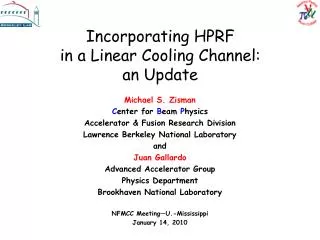 Incorporating HPRF in a Linear Cooling Channel: an Update