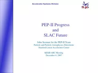 PEP-II Progress and SLAC Future