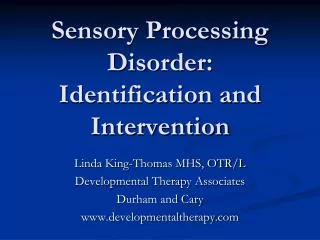 Sensory Processing Disorder: Identification and Intervention