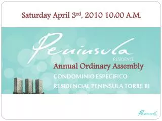 Annual Ordinary Assembly CONDOMINIO ESPECIFICO RESIDENCIAL PENINSULA TORRE III