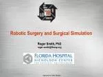 Robotic Surgery and Surgical Simulation